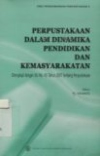 PERPUSTAKAAN DALAM DINAMIKA  PENDIDIKAN DAN KEMASYARAKATAN