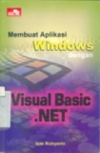 MEMBUAT APLIKASI WINDOWS DENGAN VISUAL BASIC .NET