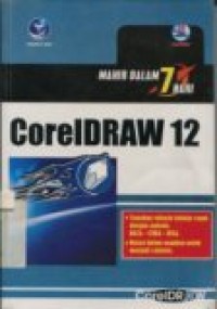 MAHIR DALAM 7 HARI: CORELDRAW 12