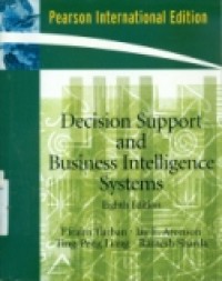 DECISION SUPPORT AND BUSINESS INTELLIGENCE SYSTEMS EIGHTH EDITION.