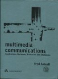MULTIMEDIA COMMUNICATIONS Aplications;networks;protocols and standards.