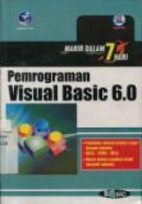 MAHIR DALAM 7 HARI: PEMROGRAMAN VISUAL BASIC 6.0