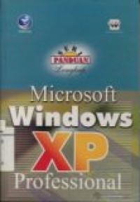 SERI PANDUAN LENGKAP: MICROSOFT WINDOWS XP PROFESSIONAL