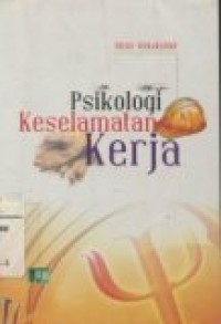 PSIKOLOGI KESELAMATAN KERJA