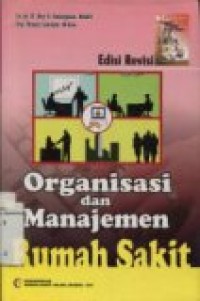 ORGANISASI DAN MANAJEMEN RUMAH SAKIT EDISI REVISI