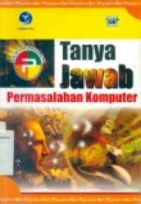 TANYA JAWAB PERMASALAHAN KOMPUTER