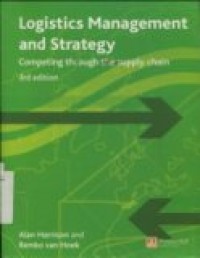 LOGISTICS MANAGEMENT AND STRATEGY ( Competing through the supply chain ) 3 EDITION.