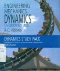 ENGINEERING MECHANICS DYNAMICS  DYNAMICS STUDY PACK CHAPTER REVIEWS; FREE-BODY DIAGRAM WORKBOOK; PROBLEMS WEBSITE.