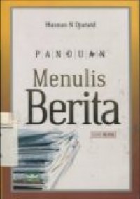 PANDUAN MENULIS BERITA