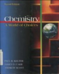 CHEMISTRY A WORLD OF CHOICES SECOND EDITION