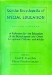 CONCISE ENCYCLOPEDIA OF SPECIAL EDUCATION SECOND EDITION