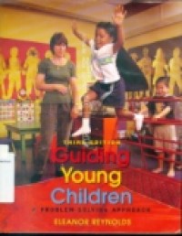 GUIDING YOUNG CHILDREN ( A pROBLEM SOLVING APPROACH ) THIRD EDITION