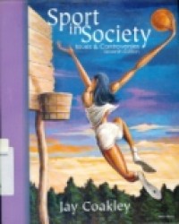 SPORT IN SOCIETY ( Issues & Controversies ) SEVENTH EDITION.