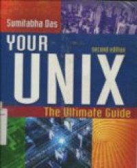 YOUR  UNIX THE ULTIMATE GUIDE