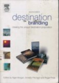 DESTINATION BRANDING Creating the Unique destination Proposition SECOND EDITION.