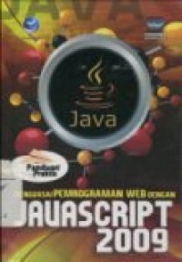 PANDUAN PRAKTIS: MENGUASI PEMROGRAMAN WEB DENGAN JAVASCRIPT 2009