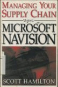 MANAGING YOUR SUPPLY CHAIN USING MICROSOFT NAVISION