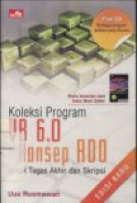 KOLEKSI PROGRAM VB 6.0 KONSEP ADO UNTUK TUGAS AKHIR DAN SKRIPSI