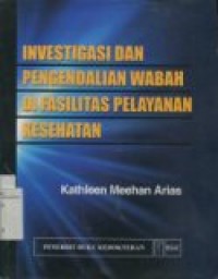 INVESTIGASI DAN PENGENDALIAN WABAH DI FASILITAS PELAYANAN KESEHATAN