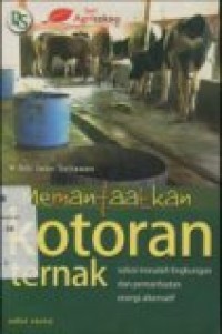 MEMANFAATKAN KOTORAN TERNAK