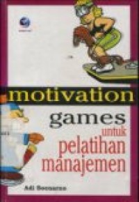 MOTIVATION GAMES untuk PELATIHAN MANAJEMEN