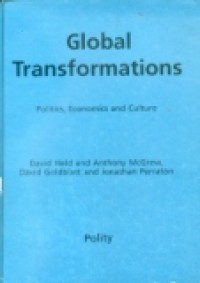 GLOBAL TRANSFORMATIONS: POLITICS;ECONOMICS AND CULTURE