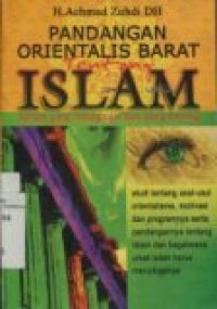 PANDANGAN ORIENTALIS BARAT TENTANG ISLAM : ANTARA YANG MENGHUJAT DAN YANG MEMUJI