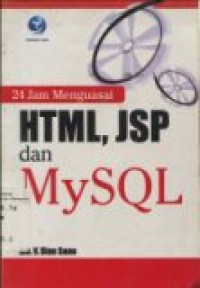 24 JAM MENGUASAI HTML; JSP; DAN MYSQL