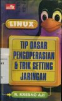 LINUX: TIP DASAR PENGOPERASIAN DAN TRIK SETTING JARINGAN