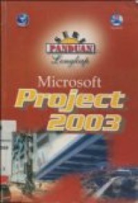 SERI PANDUAN LENGKAP: MICROSOFT PROJECT 2003