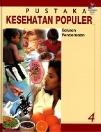 PUSTAKA KESEHATAN POPULER 4: SALURAN PENCERNAAN