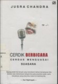 CERDIK BERBICARA CERDAS MENGUASAI SUASANA