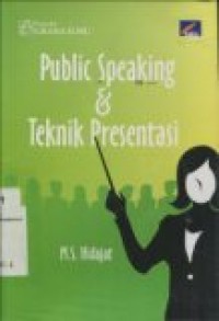 PUBLIC SPEAKING DAN TEKNIK PRESENTASI