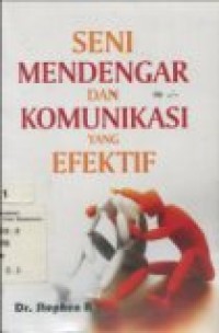 SENI MENDENGARDAN KOMUNIKASI YANG EFEKTIF