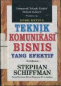 TEKNIK KOMUNIKASI BISNIS YANG EFEKTIF