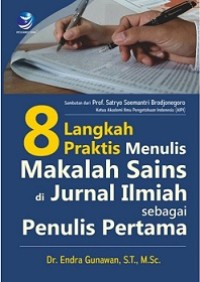 8 LANGKAH PRAKTIS MENULIS MAKALAH SAINS DI JURNAL ILMIAH SEBAGAI PENULIS UTAMA