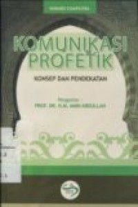 KOMUNIKASI PROFETIK: KONSEP DAN PENDEKATAN