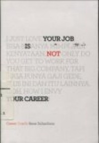 YOUR JOB IS NOT YOUR CAREER