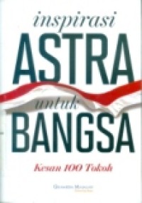 INSPIRASI ASTRA UNTUK BANGSA: KESAN 100 TOKOH