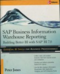 SAP BUSINESS INFORMATION WAREHOUSE REPORTING: BUILDING BETTER BI WITH SAP BI 7.0