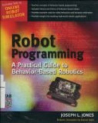 ROBOT PROGRAMMING : A PRACTICAL GUIDE TO BEHAVIOR-BASED ROBOTICS