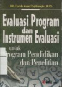 EVALUASI PROGRAM DAN INSTRUMEN EVALUASI UNTUK PROGRAM PENDIDIKAN DAN PENELITIAN