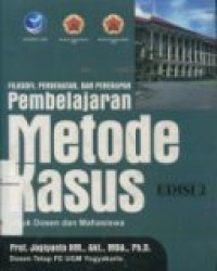 FILOSOFI, PENDEKATAN DAN PENERAPAN PEMBELAJARAN METODE KASUS UNTUK DOSEN DAN MAHASISWA ED. 2