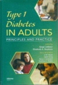 TYPE 1 DIABETE IN ADULTS: PRINCIPLES AND PRACTICE