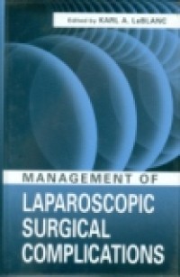 MANAGEMENT OF LAPAROSCOPIC SURGICAL COMPLICATIONS