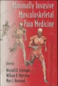 MINIMALLY INVASIVE MUSCULOSKELETAL PAIN MEDICINE