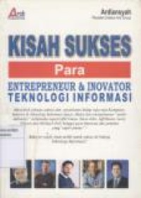 Kisah Sukses Para Enterpreneur & Inivator Teknologi Informasi