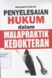 Penyelesaian Hukum dalam Malapraktik Kedokteran