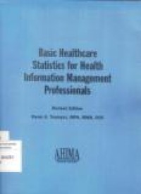 Basic Healthcare Statistics for Health Information Management Professionals