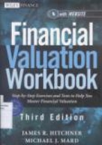 Financial Valuation Workbook: Step-by-Step Exercises and Tests to Help You Master Financial Valution (Third Edition)